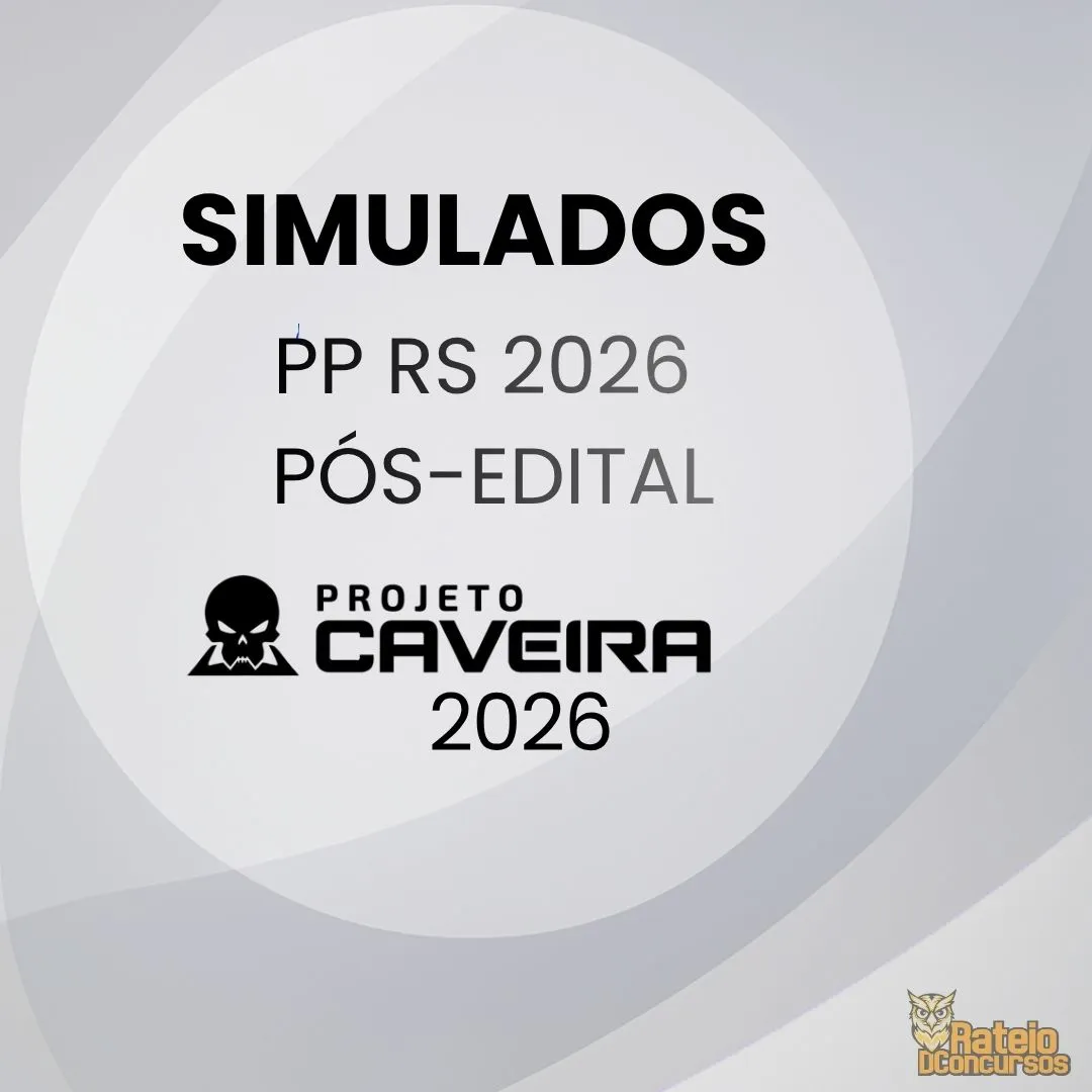 PP RS 2026 Pós edital - Simulados Completos - Projeto Caveira 2026