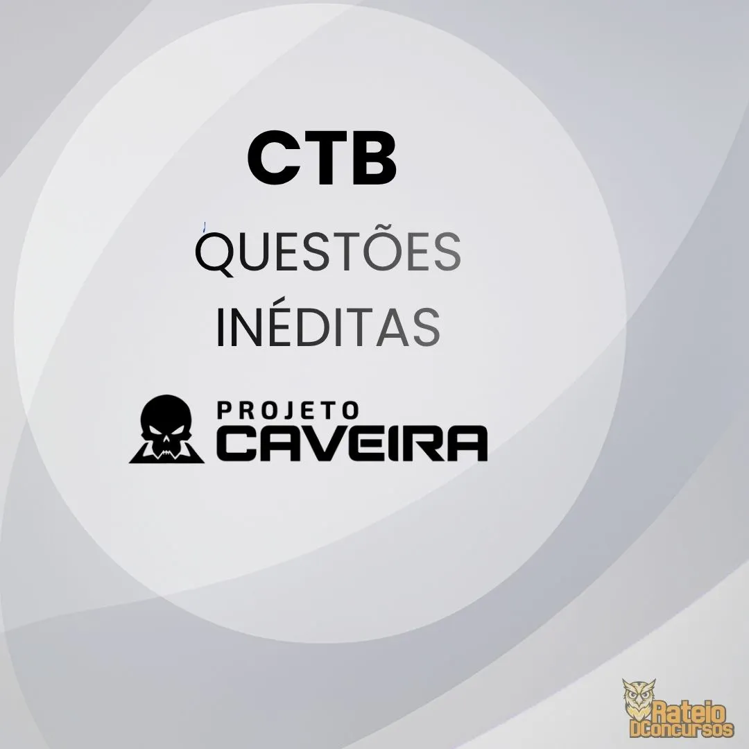 CTB em Questões Inéditas - Projeto Caveira 2026
