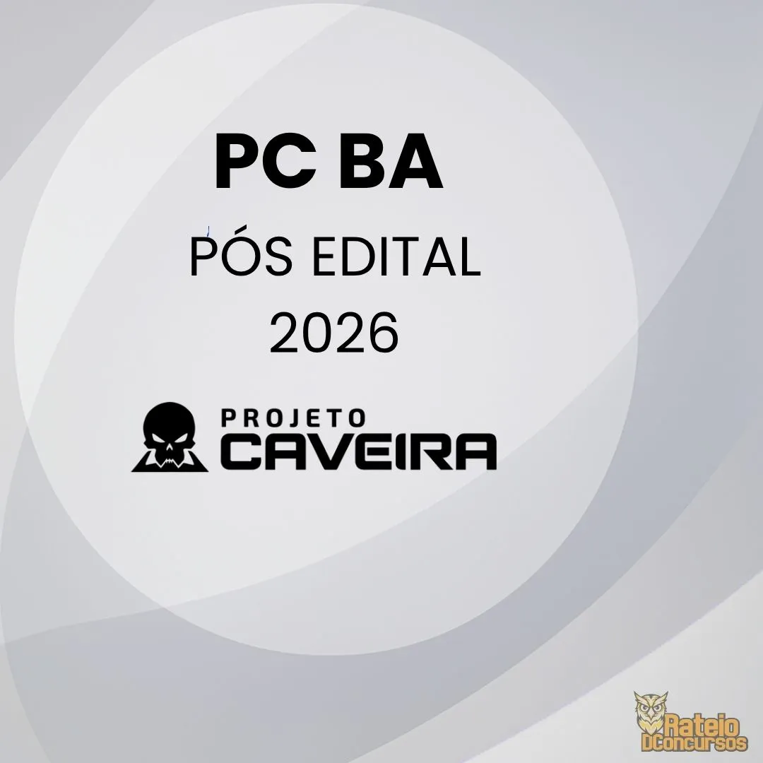 PC BA Pós Edital - Projeto Caveira 2026 PC BA Pós Edital - Projeto Caveira 2026