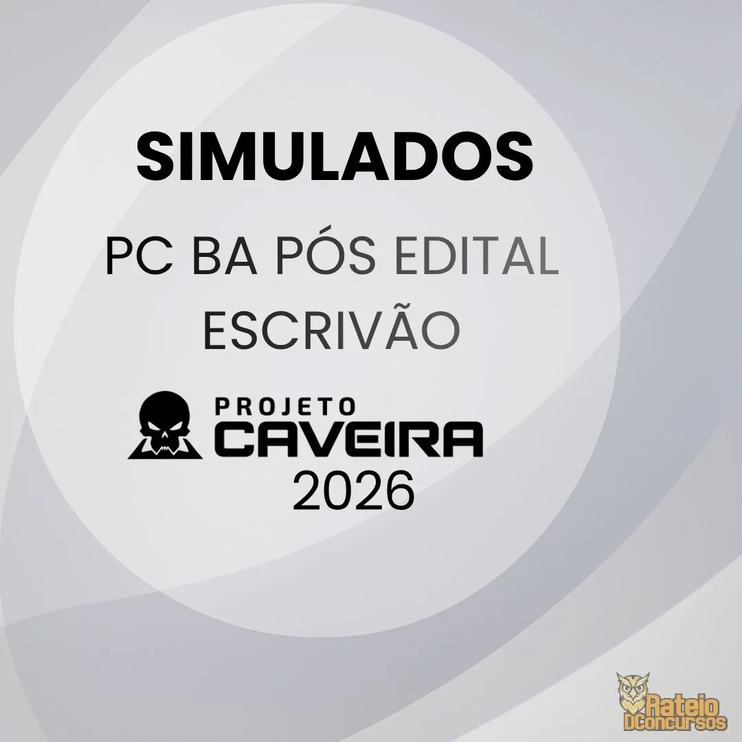 PC BA Pós Edital Escrivão - Simulados Completos - Projeto Caveira 2026 PC BA Pós Edital Escrivão - Simulados Completos - Projeto Caveira 2026