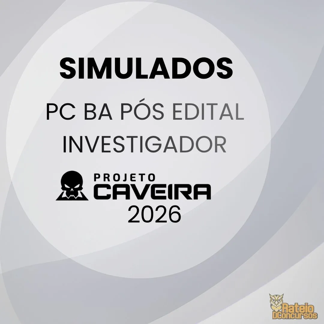 PC BA Pós Edital Investigador - Simulados Completos - Projeto Caveira 2026 PC BA Pós Edital Investigador - Simulados Completos - Projeto Caveira 2026