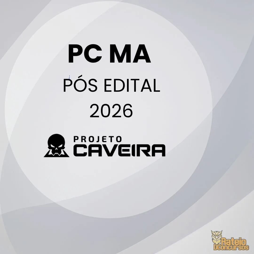 PC MA Pós Edital- Projeto Caveira 2026 PC MA Pós Edital- Projeto Caveira 2026