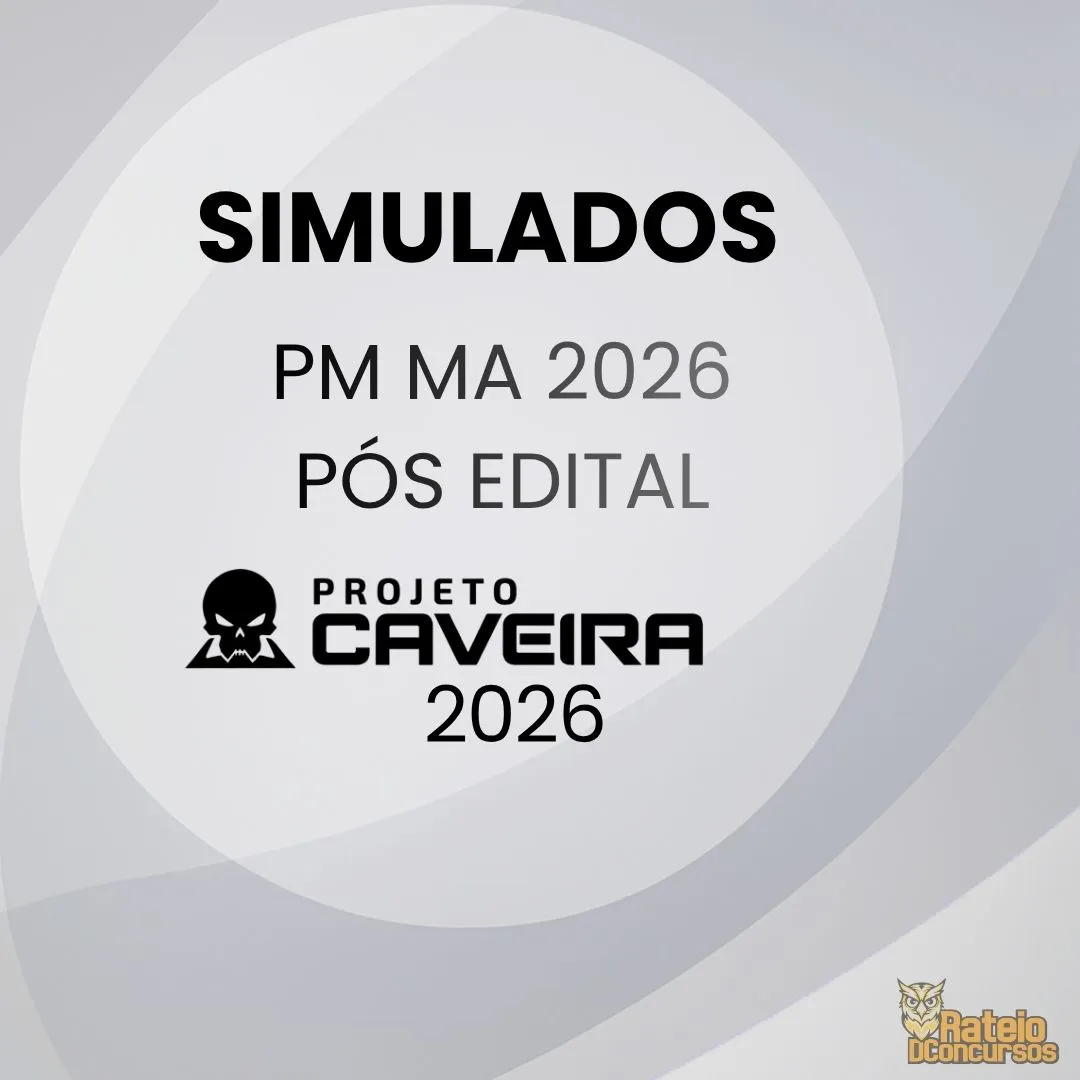 PM MA 2026 Pós edital - Simulados Completos - Projeto Caveira 2026