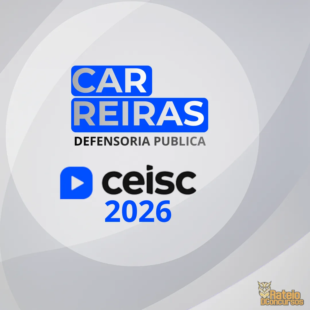 Carreiras Jurídicas - Defensoria Pública - CEISC 2026 Carreiras Jurídicas - Defensoria Pública - CEISC 2026