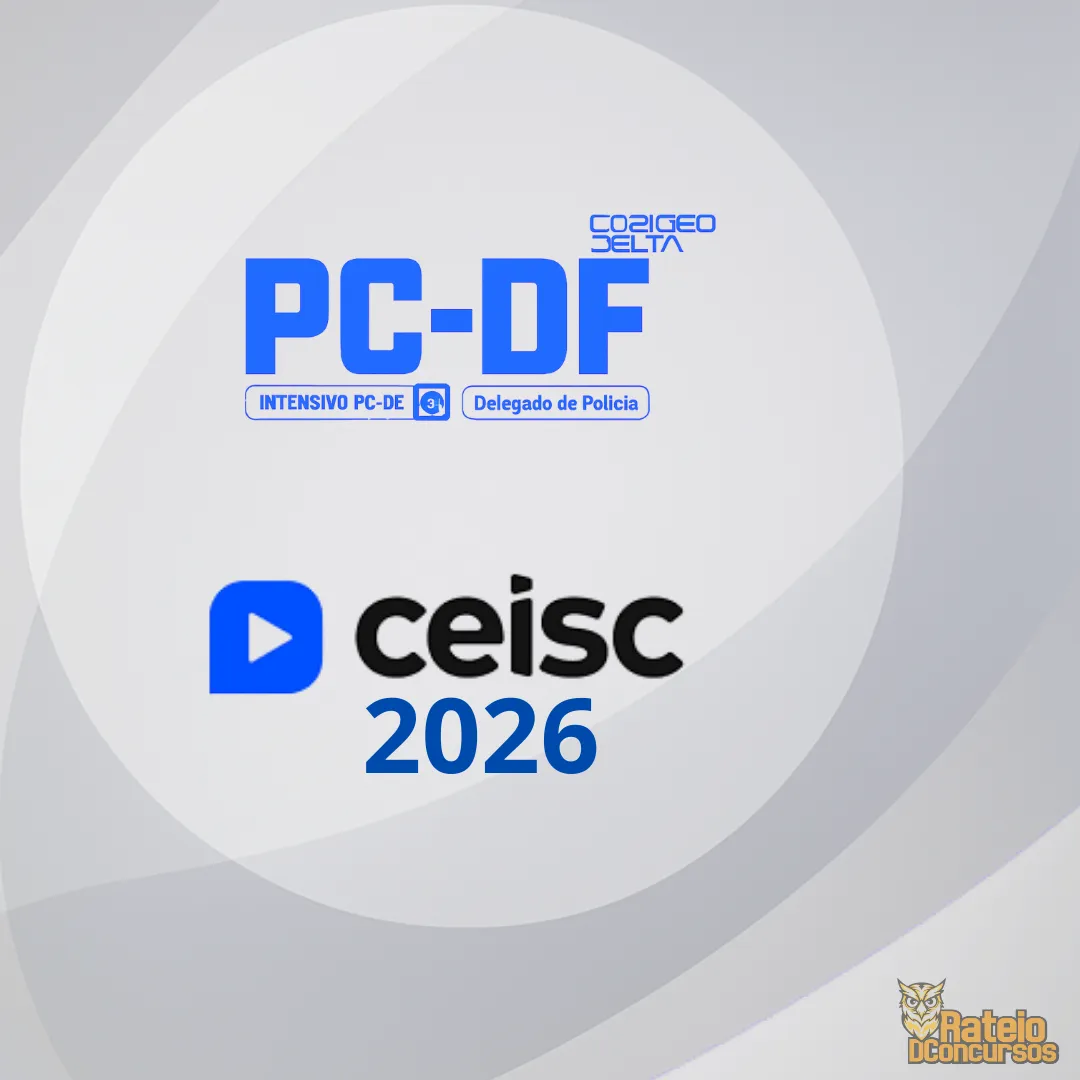 PC DF - Delegado de Polícia Civil - CEISC 2026 PC DF - Delegado de Polícia Civil - CEISC 2026