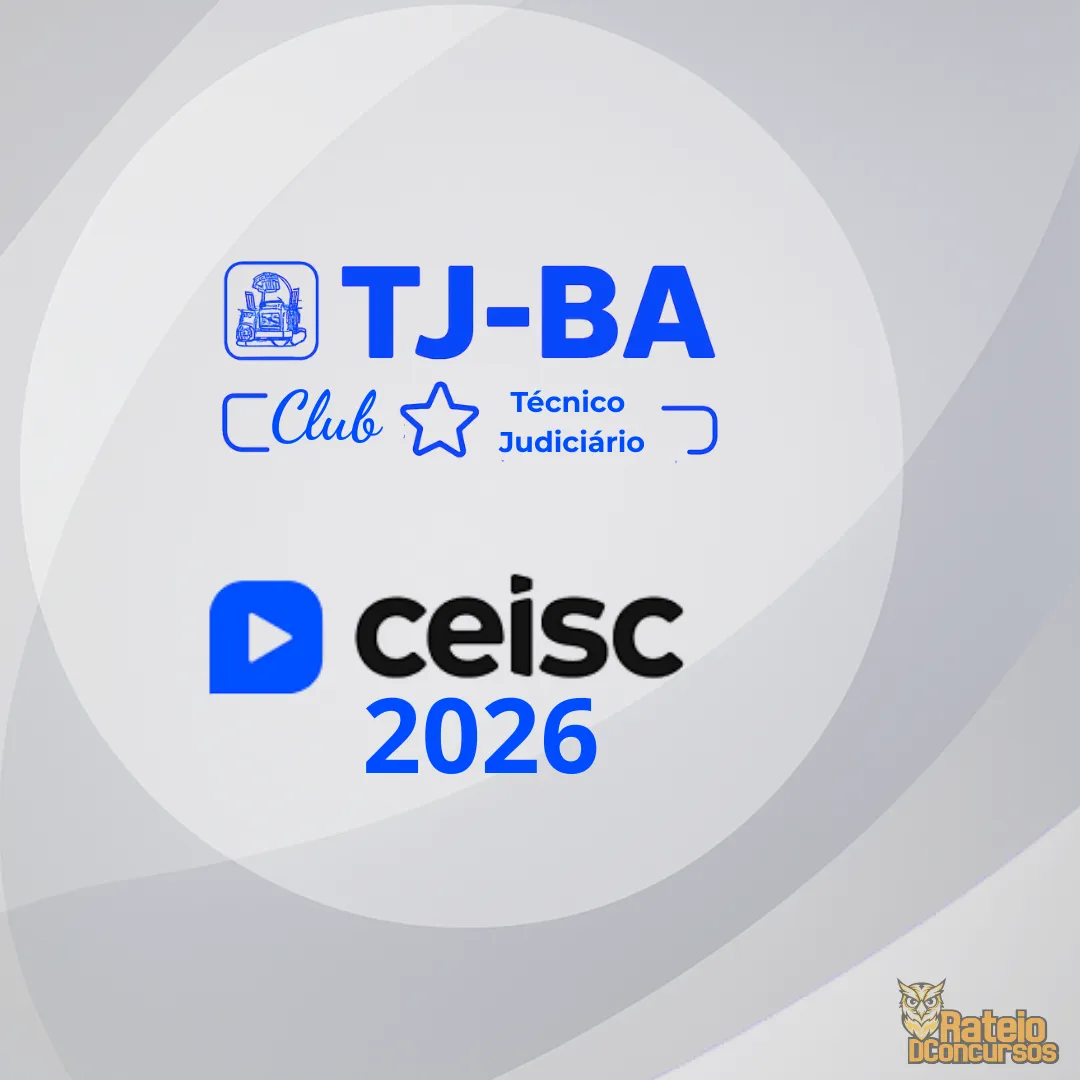 TJ BA - Técnico Judiciário - Escrevente de Cartório - CEISC 2026