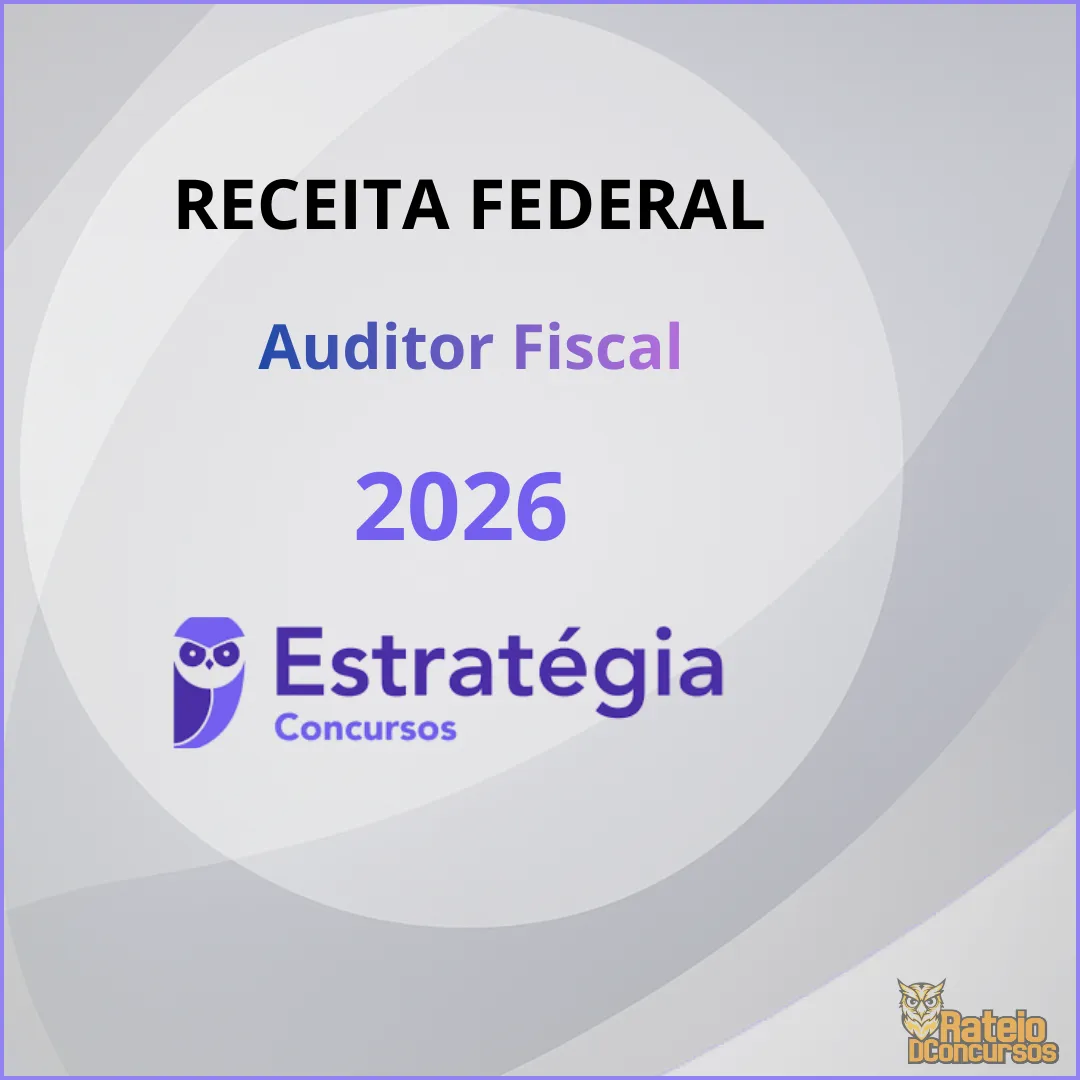 Receita Federal - Auditor Fiscal - Estratégia 2026 Receita Federal - Auditor Fiscal - Estratégia 2026