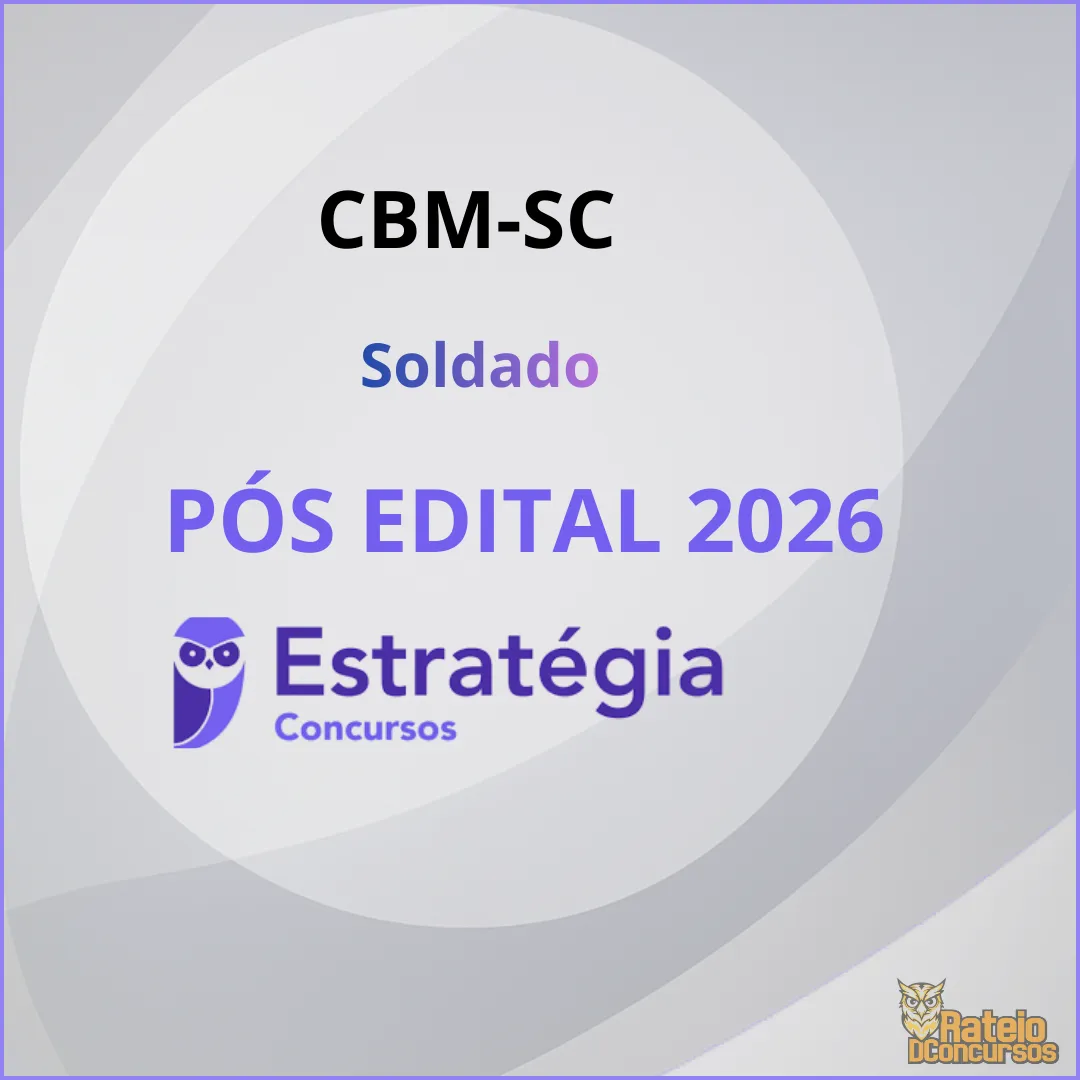 CBM SC Pós Edital - Soldado - Estratégia 2026 CBM SC Pós Edital - Soldado - Estratégia 2026