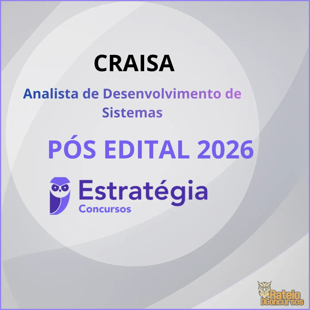 CRAISA Pós Edital - Analista de Desenvolvimento de Sistemas - Estratégia 2026 CRAISA Pós Edital - Analista de Desenvolvimento de Sistemas - Estratégia 2026