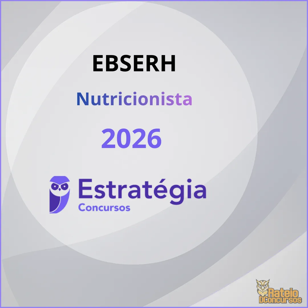 EBSERH - Nutricionista - Estratégia 2026 EBSERH - Nutricionista - Estratégia 2026