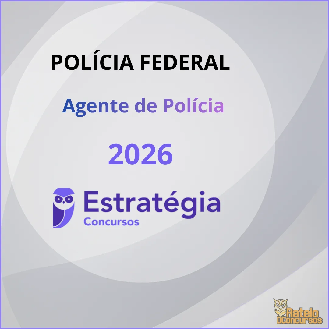 Polícia Federal Agente de Polícia - Estratégia 2026 Polícia Federal Agente de Polícia - Estratégia 2026