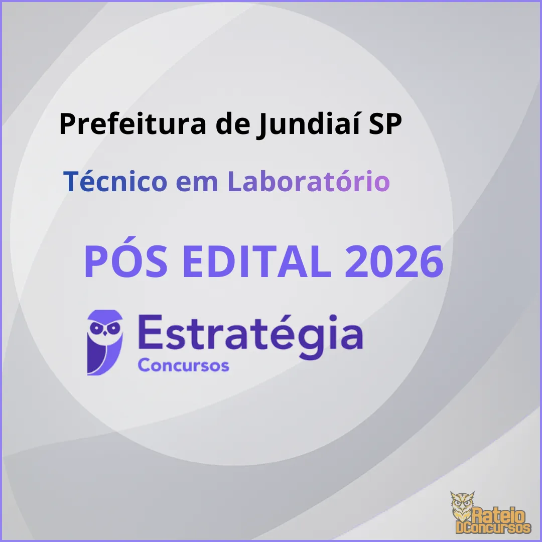 Prefeitura de Jundiaí SP - Técnico em Laboratório - Estratégia 2026 Prefeitura de Jundiaí SP - Técnico em Laboratório - Estratégia 2026