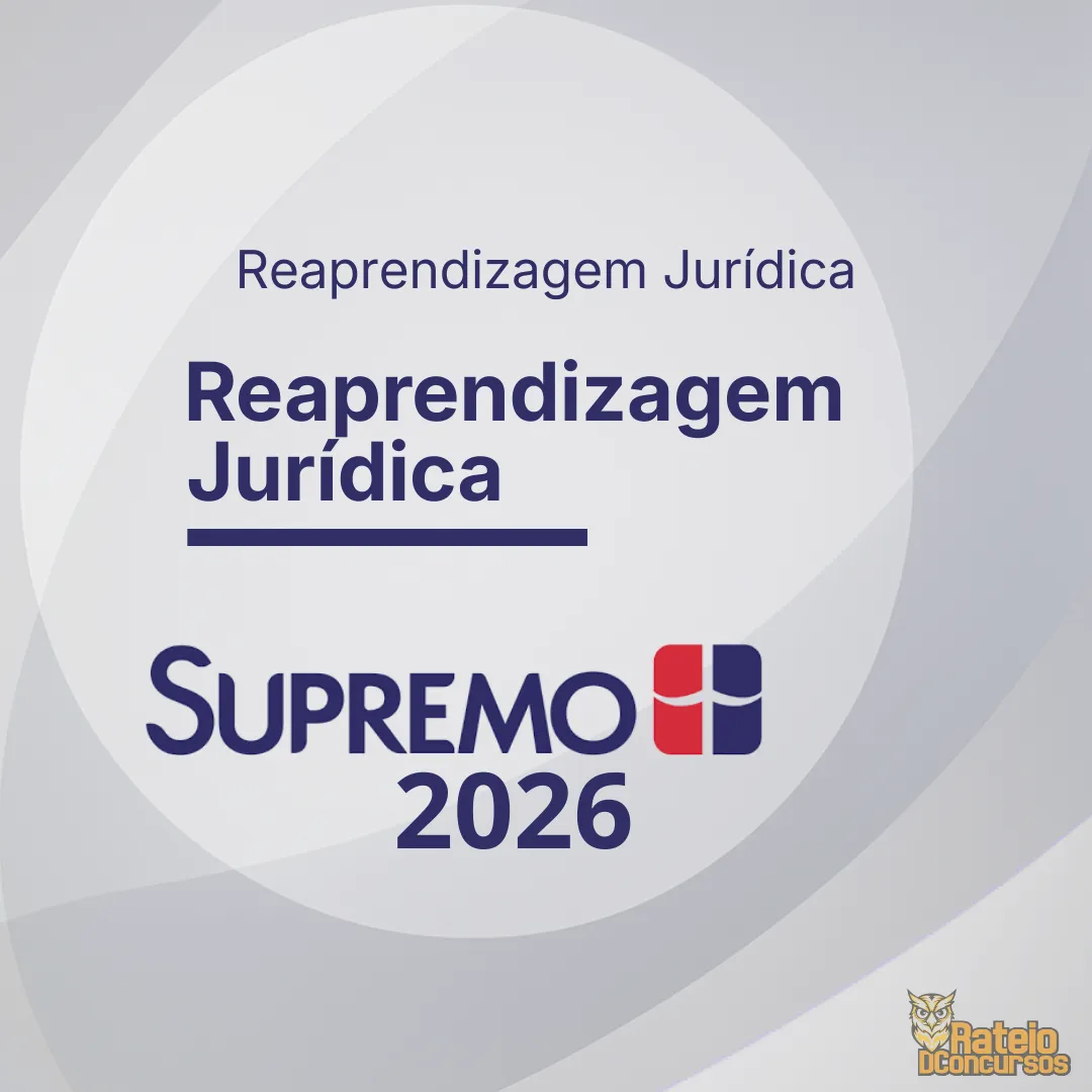 Reaprendizagem Jurídica - SUPREMO TV 2026