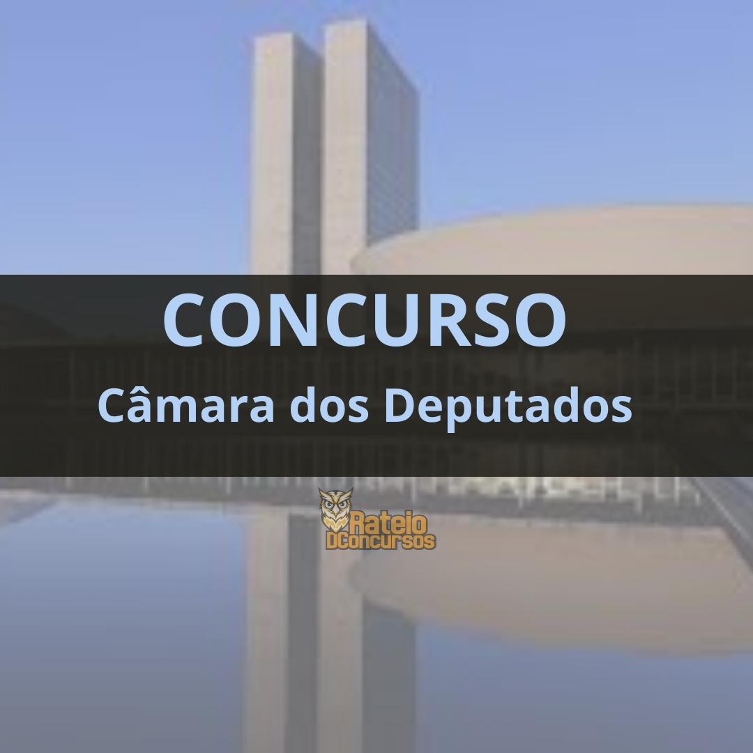 Concurso Câmara dos Deputados: edital para Policial Legislativo sai ainda em janeiro