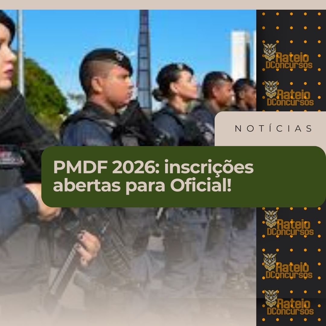 Concurso PMDF 2026 com edital retomado para o cargo de Oficial Policial Militar. 