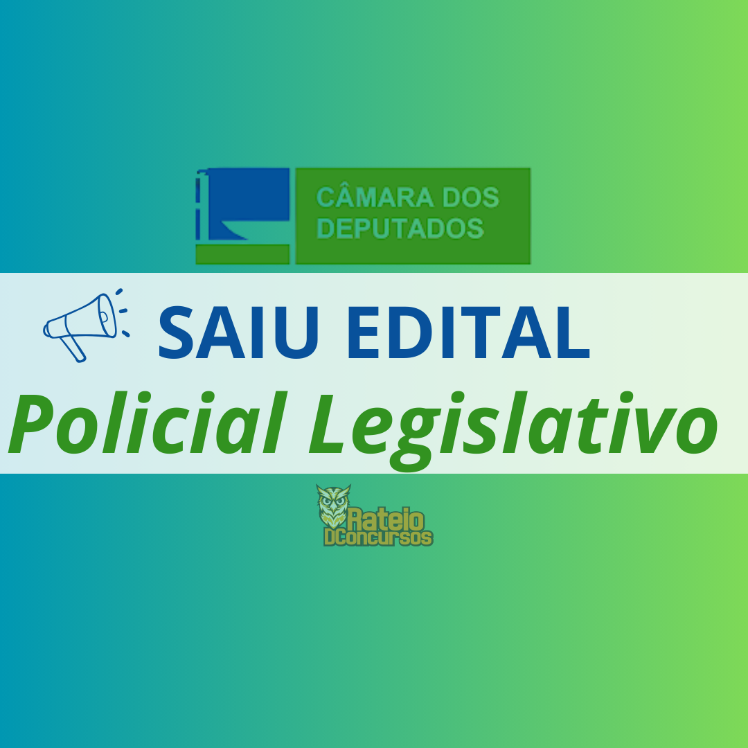 Câmara dos Deputados POLICIAL LEGISLATIVO 2026: edital publicado!!!!!