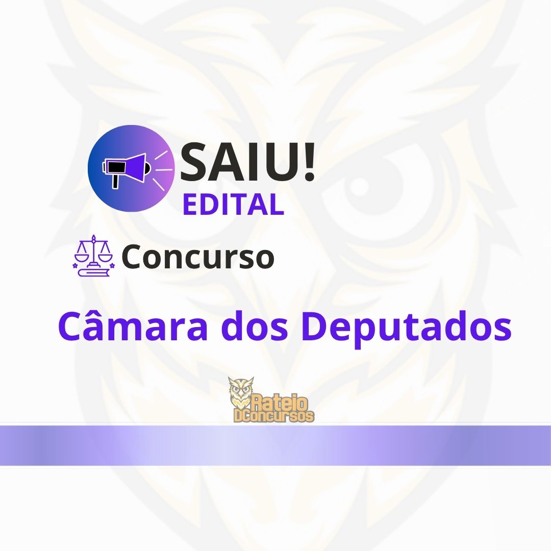Concurso Câmara dos Deputados 2026: 66 vagas e salário acima de R$ 32 mil