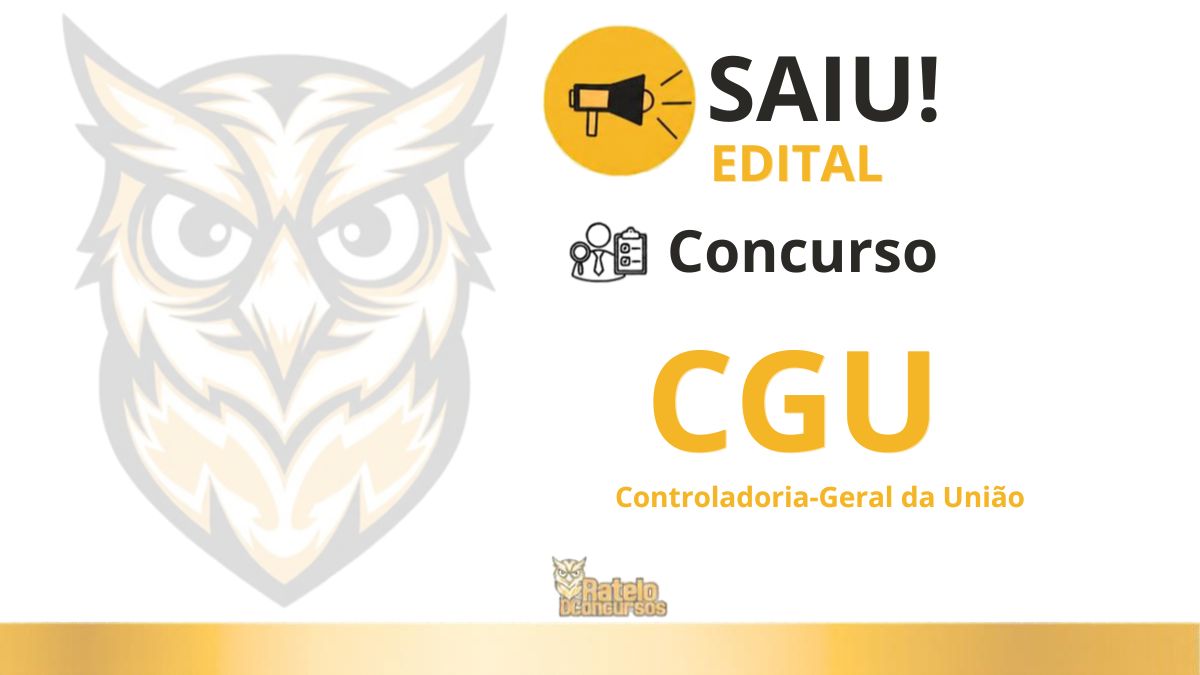 Concurso CGU 2026: edital com 60 vagas e 368 CR