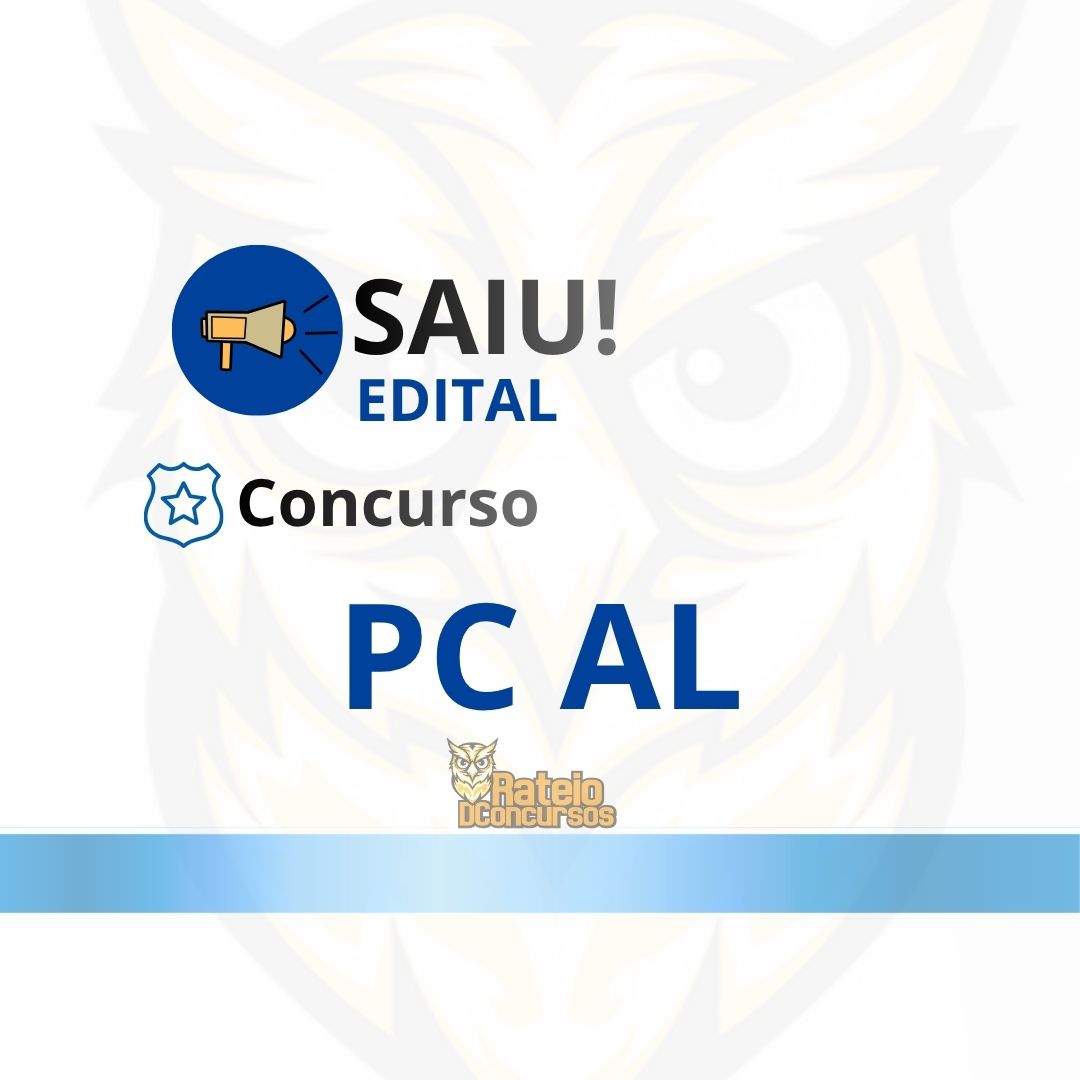 Concurso PC AL 2026: edital publicado com 300 vagas para Agente e Escrivão; confira todos os detalhes