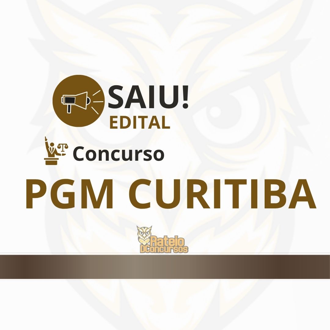 Concurso PGM Curitiba 2026: 5 vagas e remuneração de R$ 38 mil
