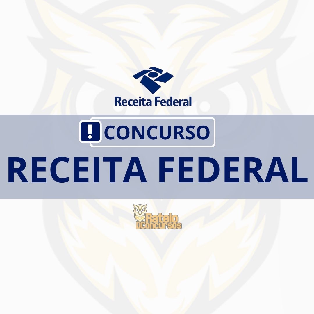 Concurso Receita Federal 2026 é autorizado! Serão 146 vagas para Auditor Fiscal e Analista Tributário