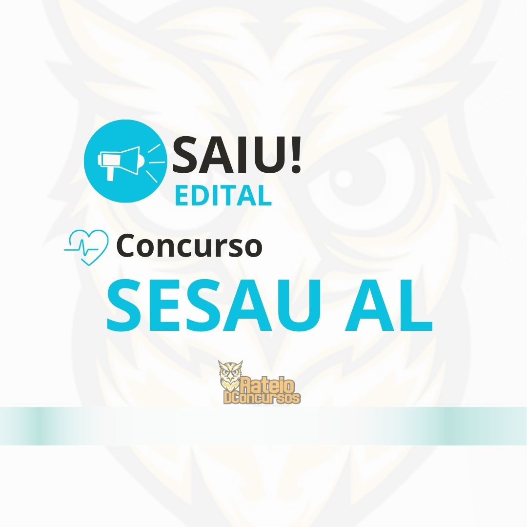Concurso SESAU AL 2026: edital publicado com 3.500 vagas e salários de até R$ 5,7 mil