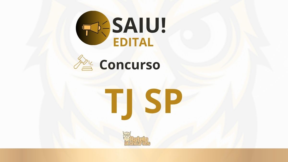 Concurso TJ SP 2026: editais publicados com 132 vagas e salários de até R$ 9,8 mil Concurso TJ SP 2026: editais publicados com 132 vagas e salários de até R$ 9,8 mil