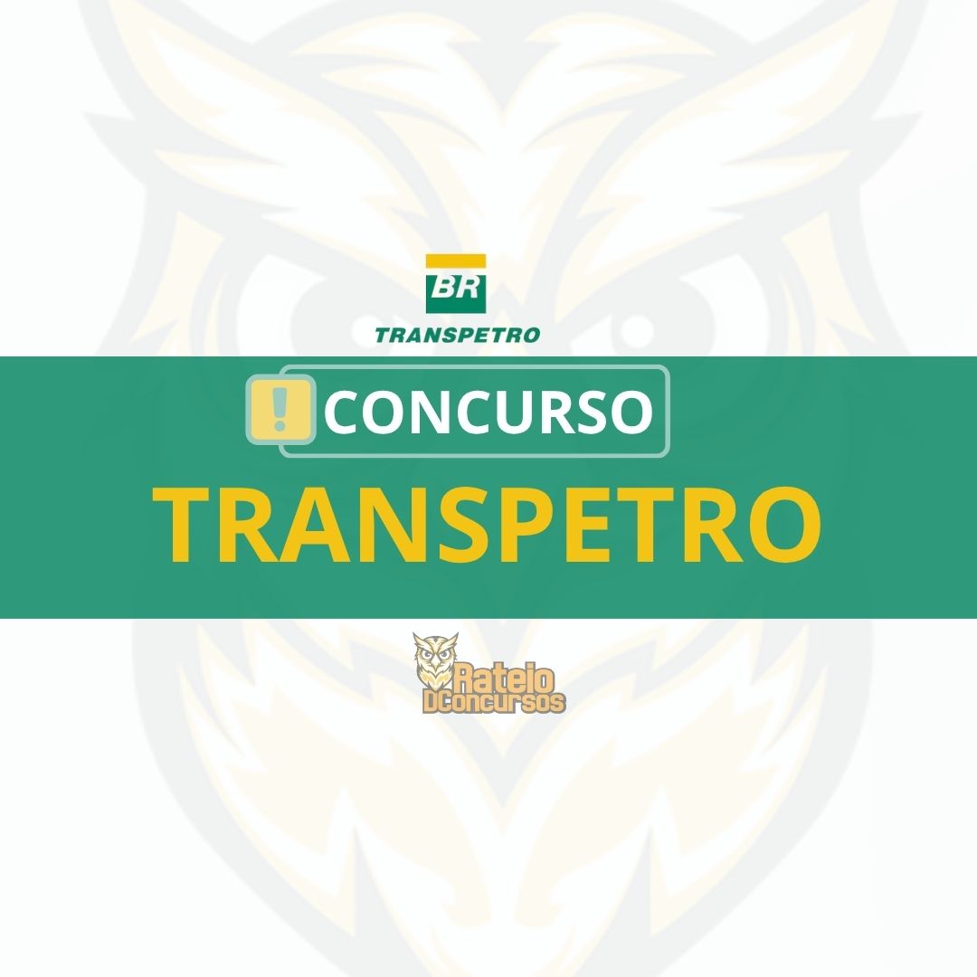 Concurso Transpetro 2026: inscrições prorrogadas; veja novo prazo