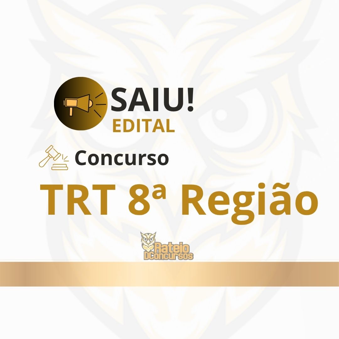Concurso TRT 8 2026: edital publicado e salários de até R$ 16 mil
