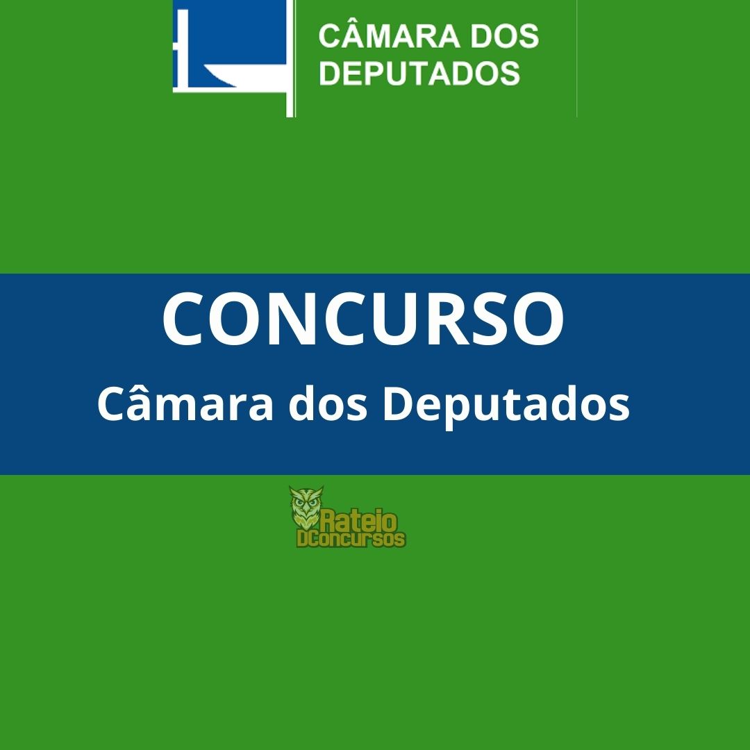 Concurso Câmara dos Deputados 2026 abre inscrições com salários de até R$ 30 mil