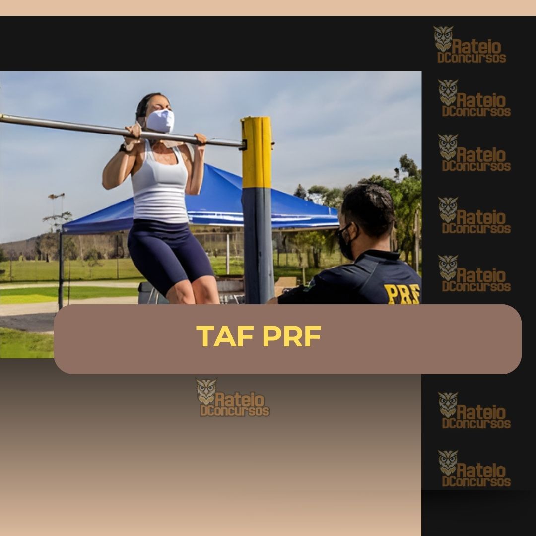 TAF da PRF: como se preparar para não ser eliminado