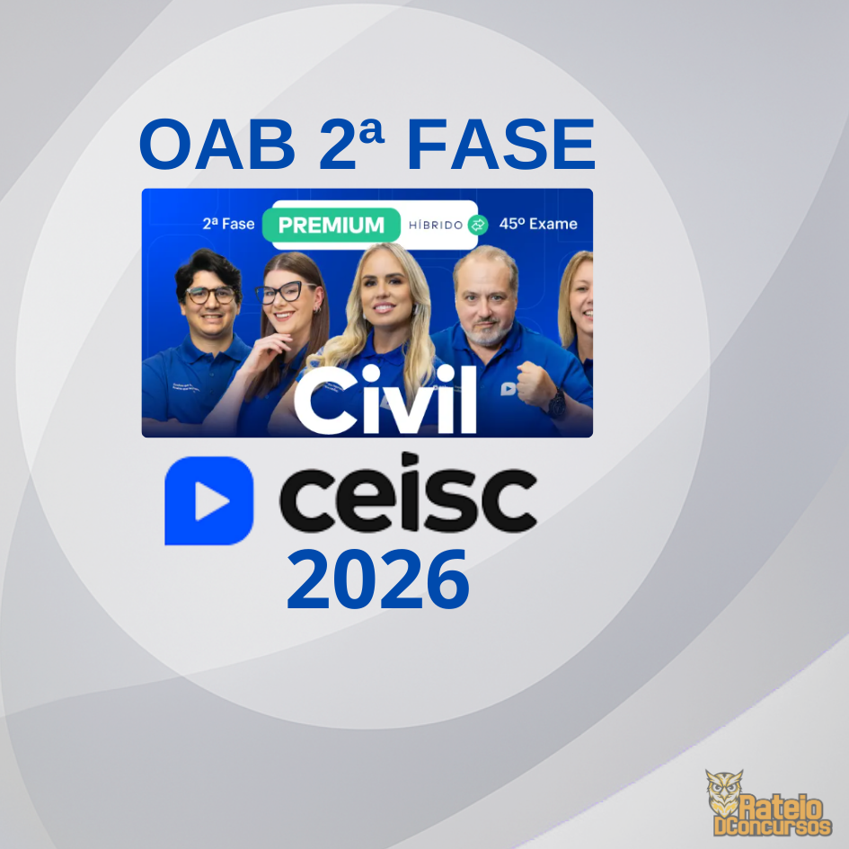 OAB 2ª Fase 45º Exame (Civil) - Ceisc 2026