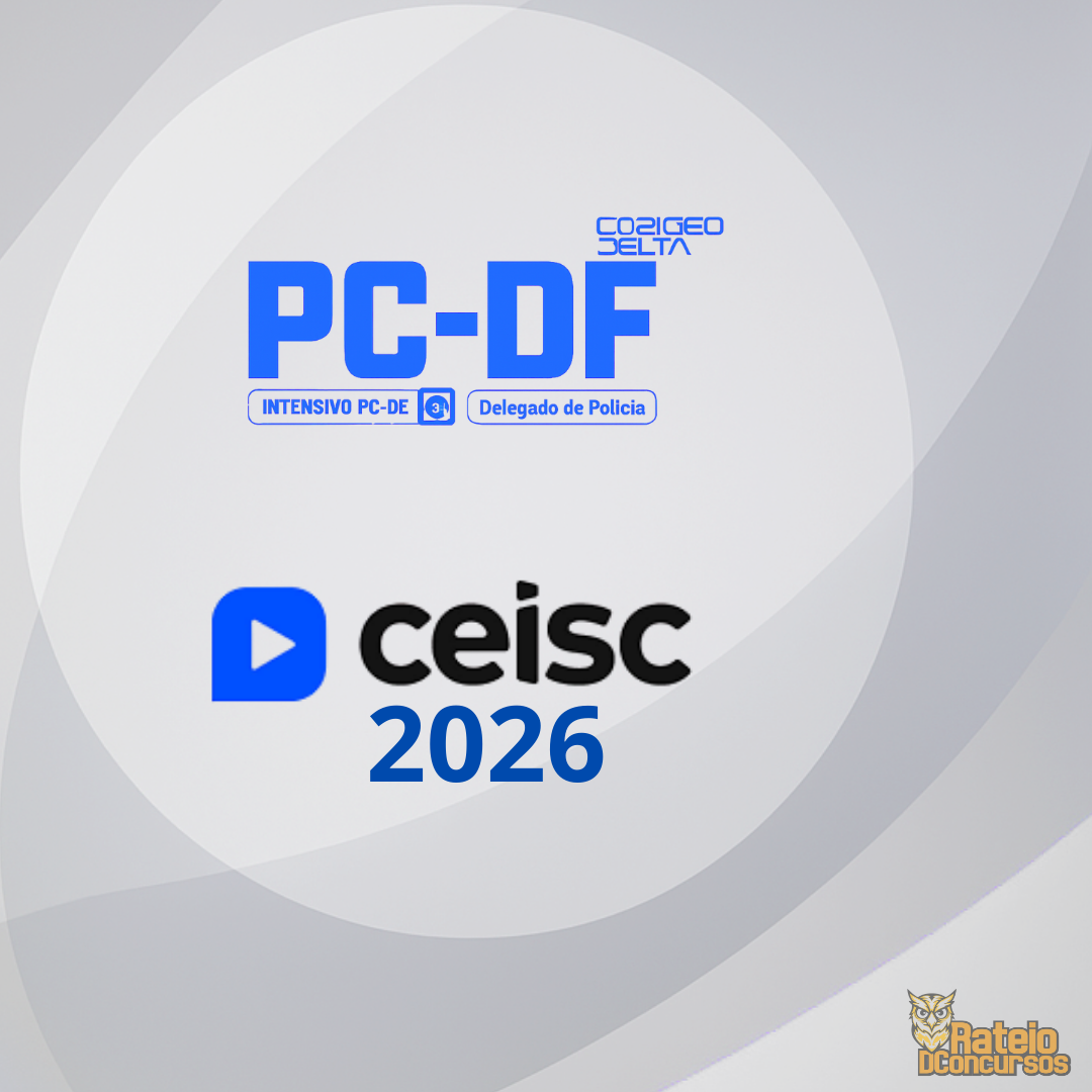PC DF - Delegado de Polícia Civil  - CEISC 2026