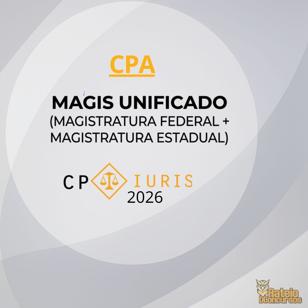 Magis Unificado - Magistratura Federal + Magistratura Estadual – CP Iuris 2026 Magis Unificado - Magistratura Federal + Magistratura Estadual – CP Iuris 2026