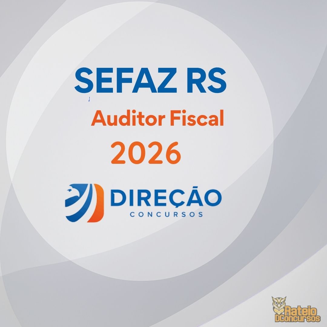 SEFAZ RS - Auditor Fiscal da Receita Estadual da Secretaria da Fazenda do Estado do Rio Grande do Sul - Direção Concursos 2026 SEFAZ RS - Auditor Fiscal da Receita Estadual da Secretaria da Fazenda do Estado do Rio Grande do Sul - Direção Concursos 2026