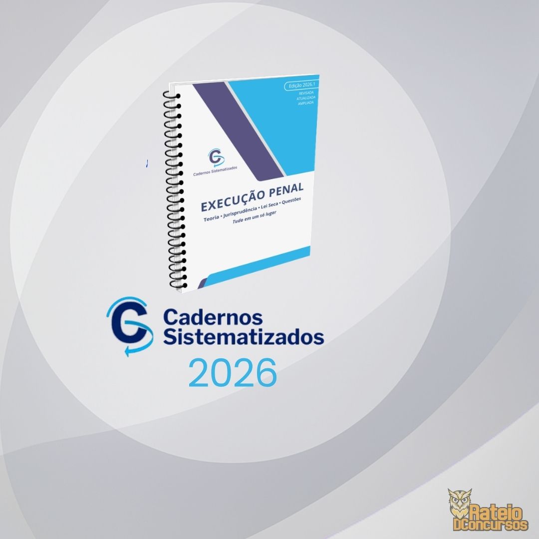 Caderno Sistematizado de Execução Penal Ed. 2026.1 Caderno Sistematizado de Execução Penal Ed. 2026.1