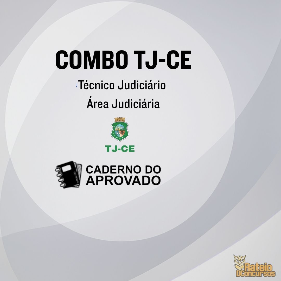 Combo TJ CE Técnico Judiciário – Área Judiciária - Caderno do Aprovado 2026 Combo TJ CE Técnico Judiciário – Área Judiciária - Caderno do Aprovado 2026