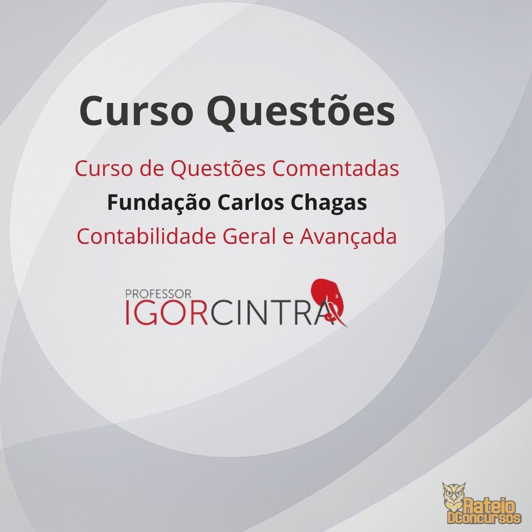 Curso de Questões Comentadas - Banca FCC - Igor Cintra 2026 Curso de Questões Comentadas - Banca FCC - Igor Cintra 2026