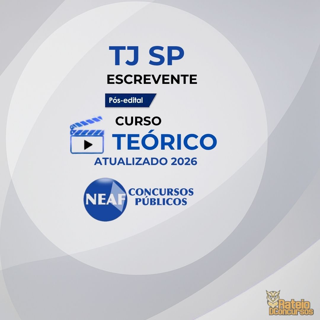 TJ SP - Escrevente - Curso Teórico - NEAF 2026