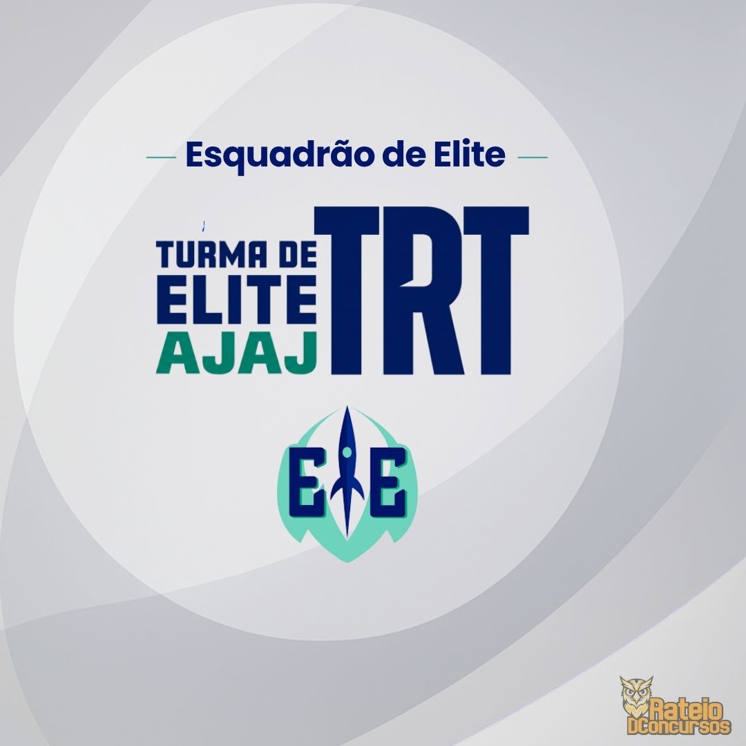 Turma de Elite TRT - Analista Judiciário – Área Judiciária - Esquadrão de Elite 2026