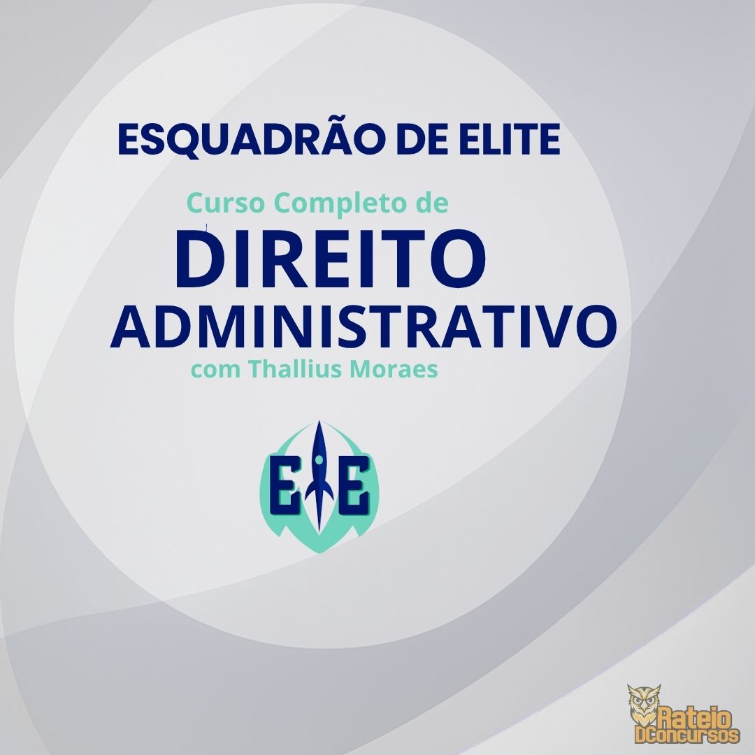 ISOLADA - Direito Administrativo - TEORIA - Thallius Moraes - Esquadrão de Elite 2026