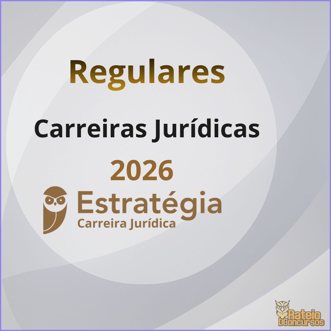 Carreira Jurídica - Curso Regular - Estratégia 2026