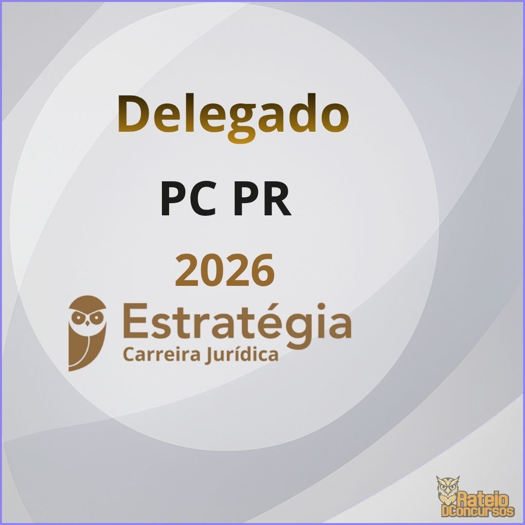 PC PR Delegado - Estratégia 2026 PC PR Delegado - Estratégia 2026