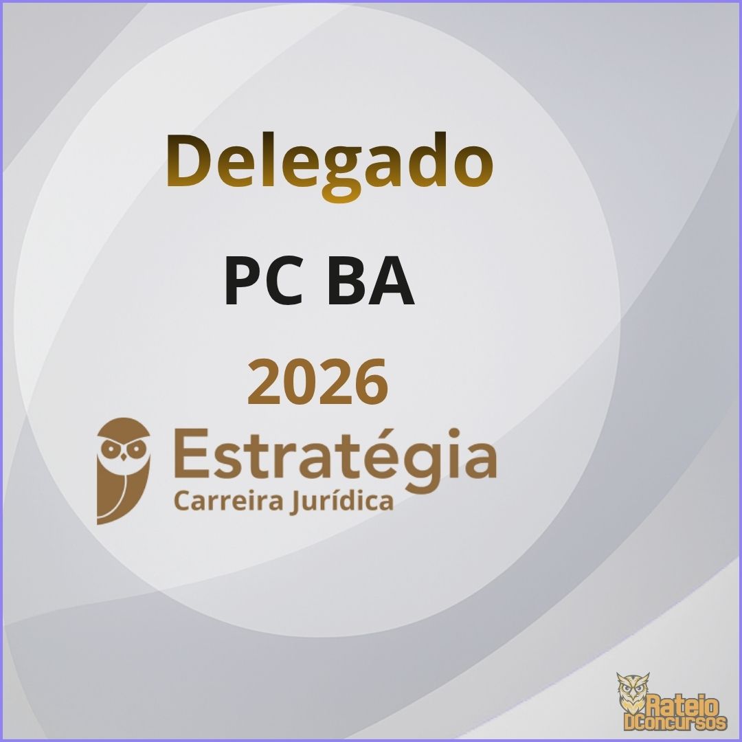 PC BA Delegado - Estratégia 2026 PC BA Delegado - Estratégia 2026