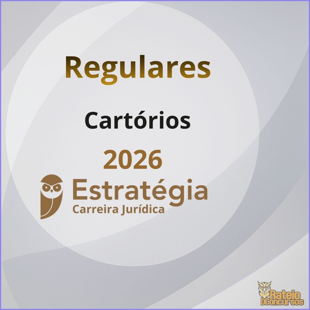 Cartórios - Curso Regular - Estratégia 2026