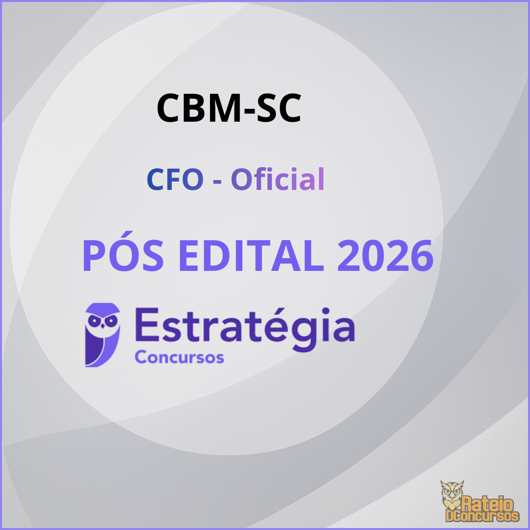 CBM SC Pós Edital - CFO - Oficial - Estratégia 2026