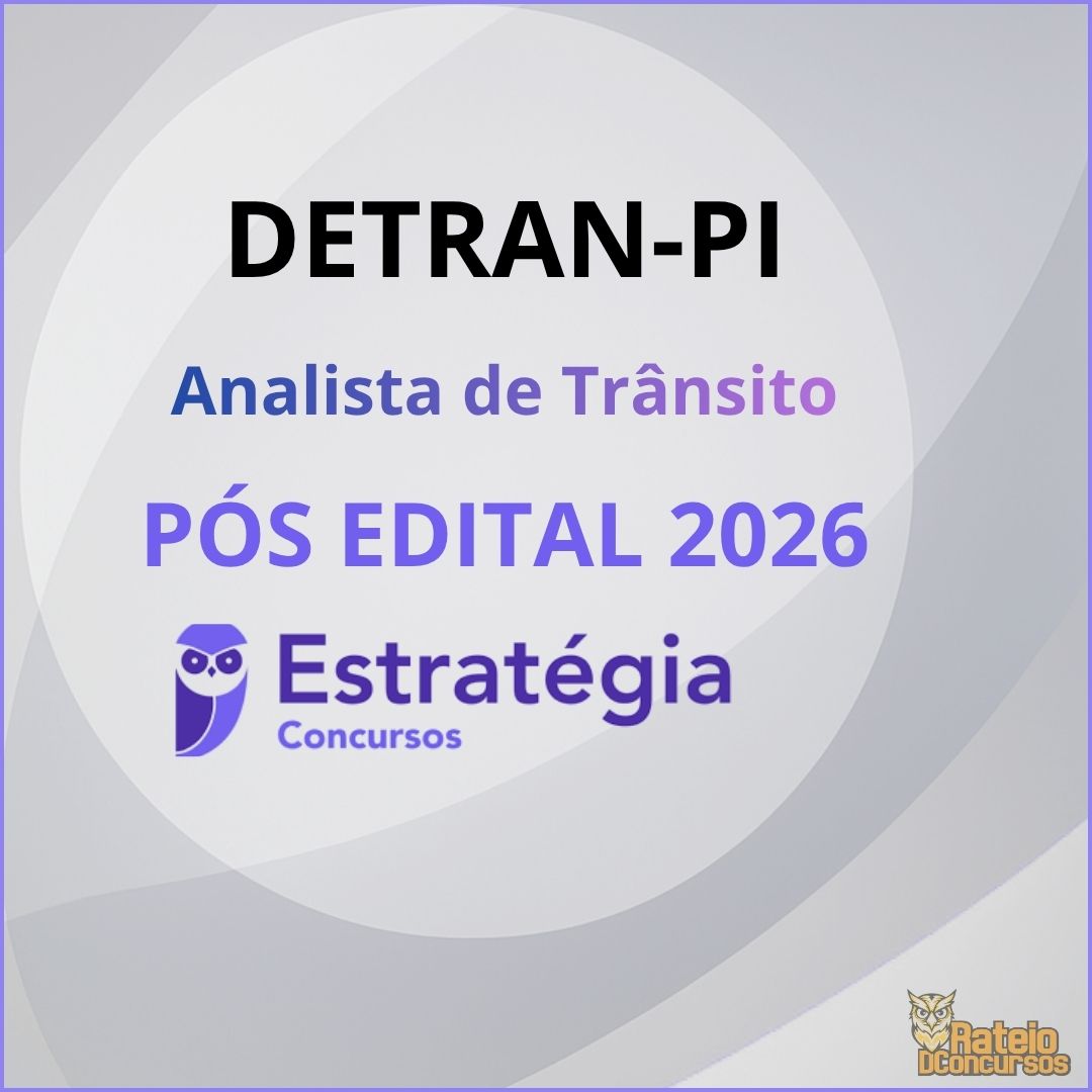 DETRAN PI Pós Edital - Analista de Trânsito - Estratégia 2026
