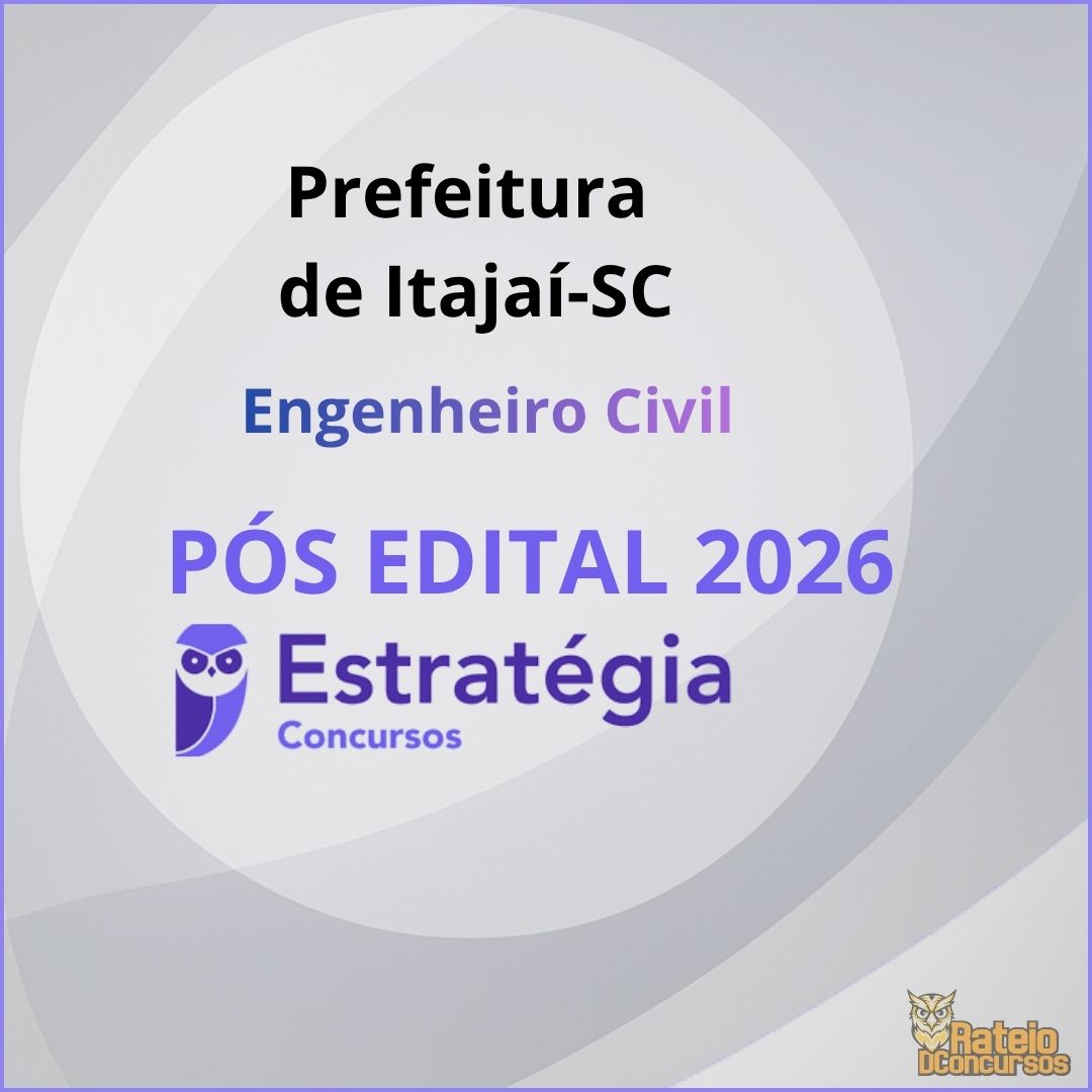 Prefeitura de Itajaí SC Pós Edital - Engenheiro Civil - Estratégia 2026