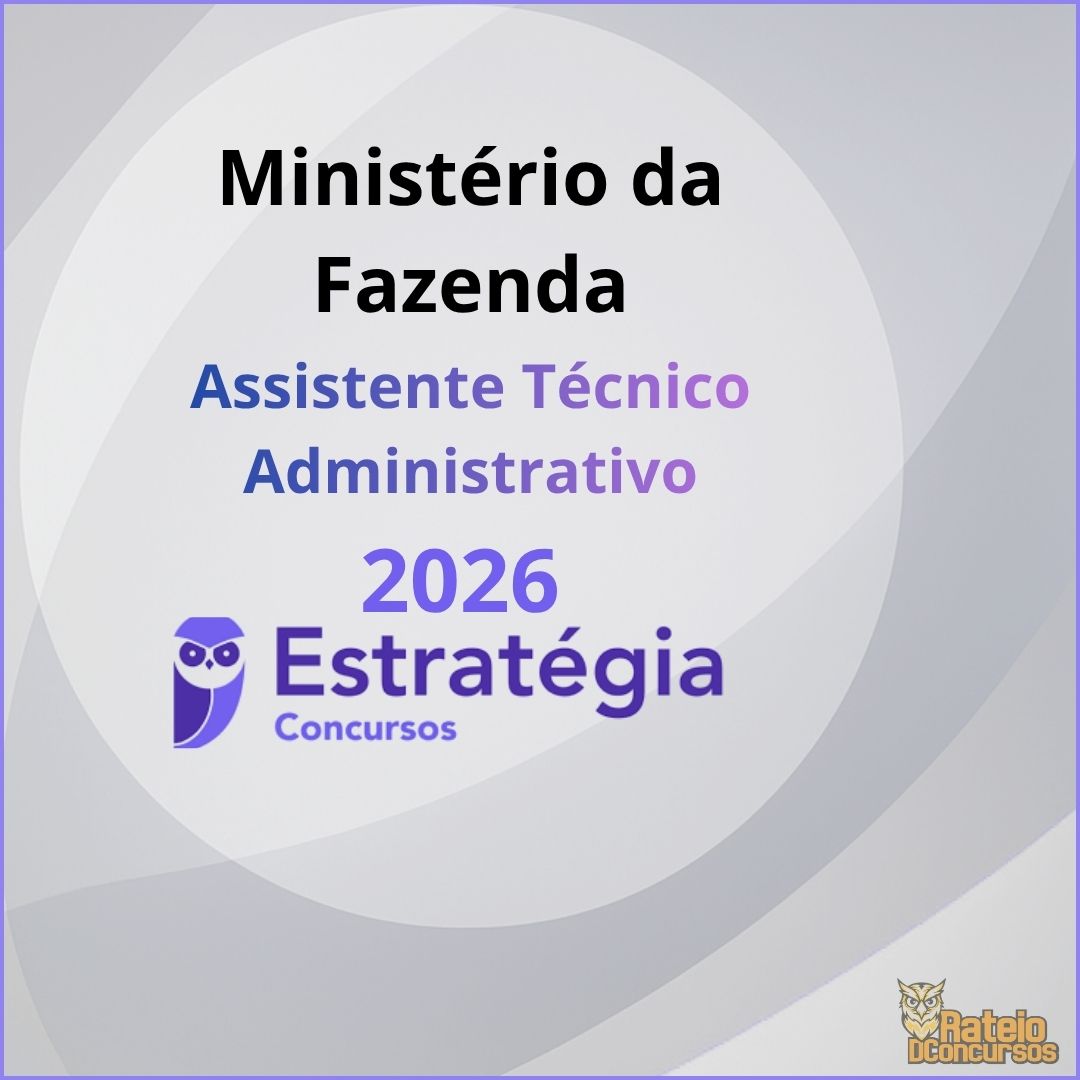 Ministério da Fazenda - ATA - Assistente Técnico Administrativo - Estratégia 2026