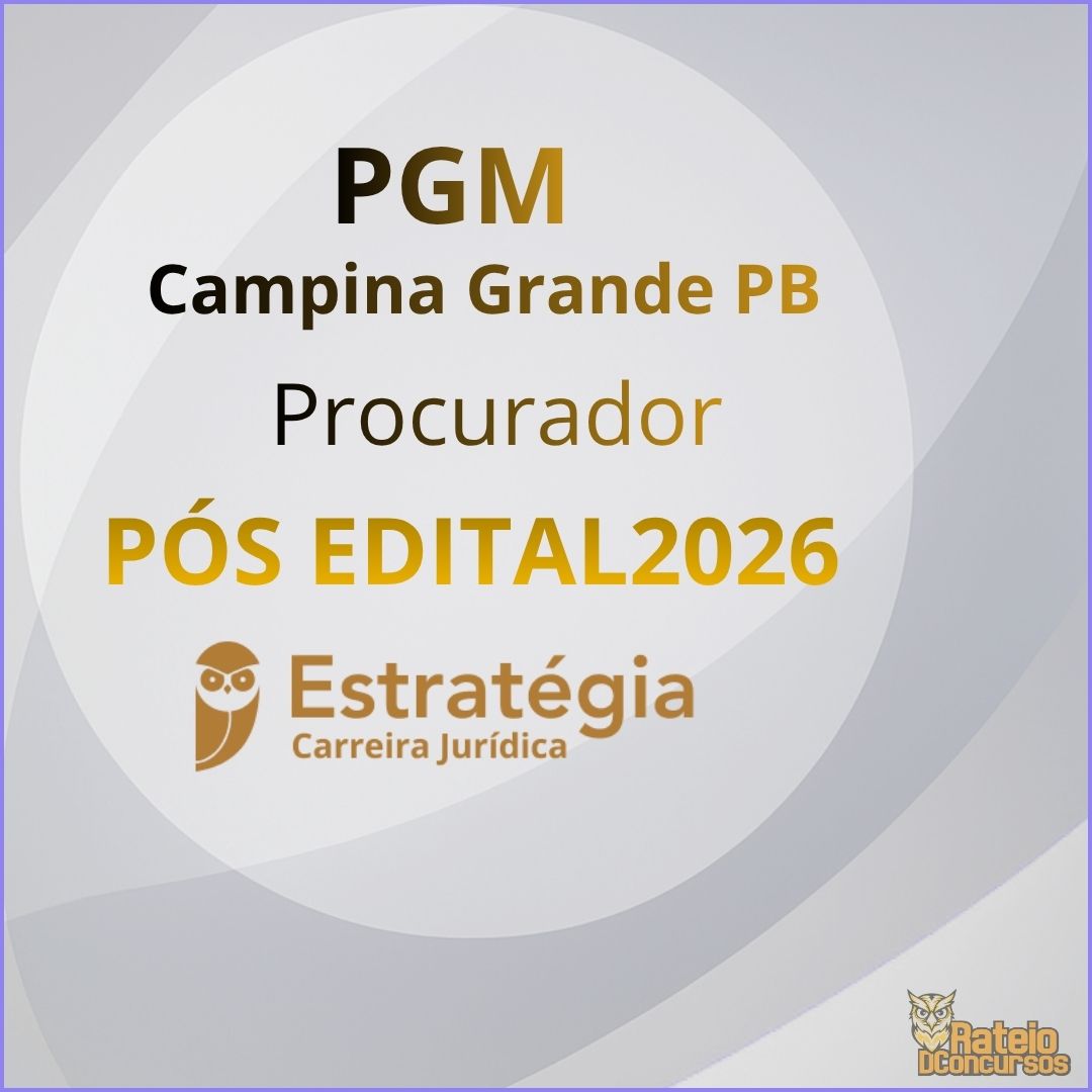 PGM-Campina Grande PB - Procurador - Estratégia 2026 PGM-Campina Grande PB - Procurador - Estratégia 2026